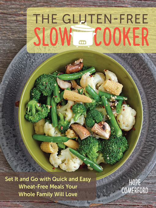 Title details for The Gluten-Free Slow Cooker by Hope Comerford - Available